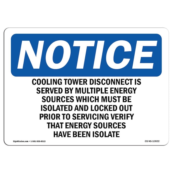 OSHA Sign, 18" H, Rigid Plastic, Cooling Tower Disconnect Is Served By Multiple Sign, Landscape